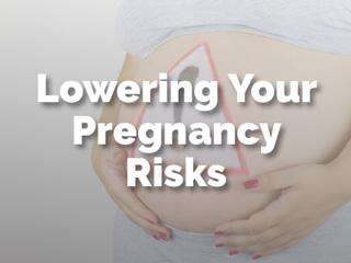 How Obstetricians Lower Your Pregnancy Risk Factors